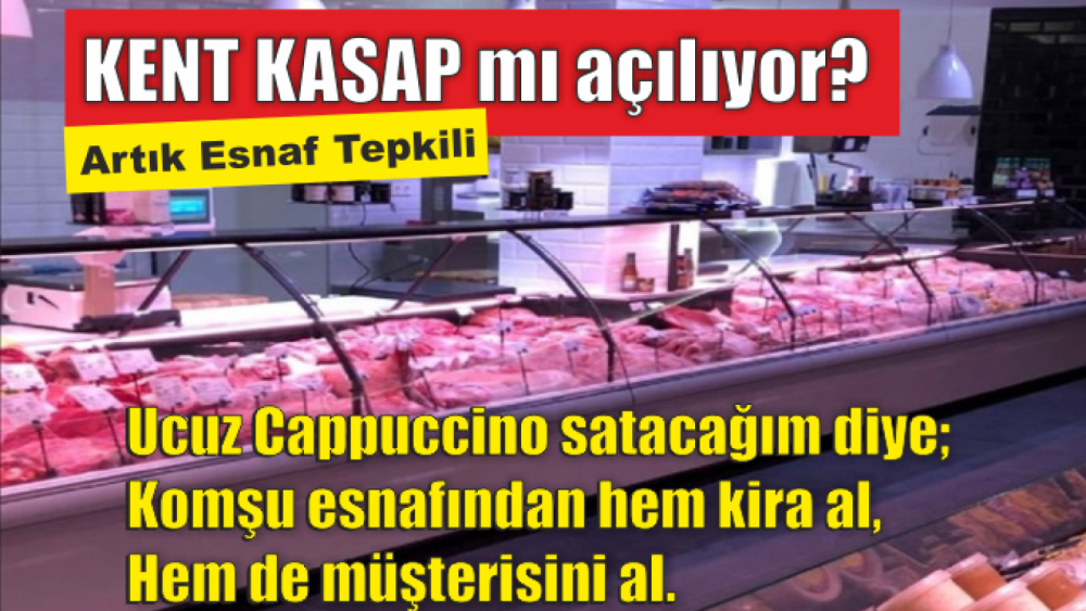 KARABATI'NIN KASAP DÜKKANI AÇACAĞIM ÇIKIŞINA, ESNAFTAN TEPKİ